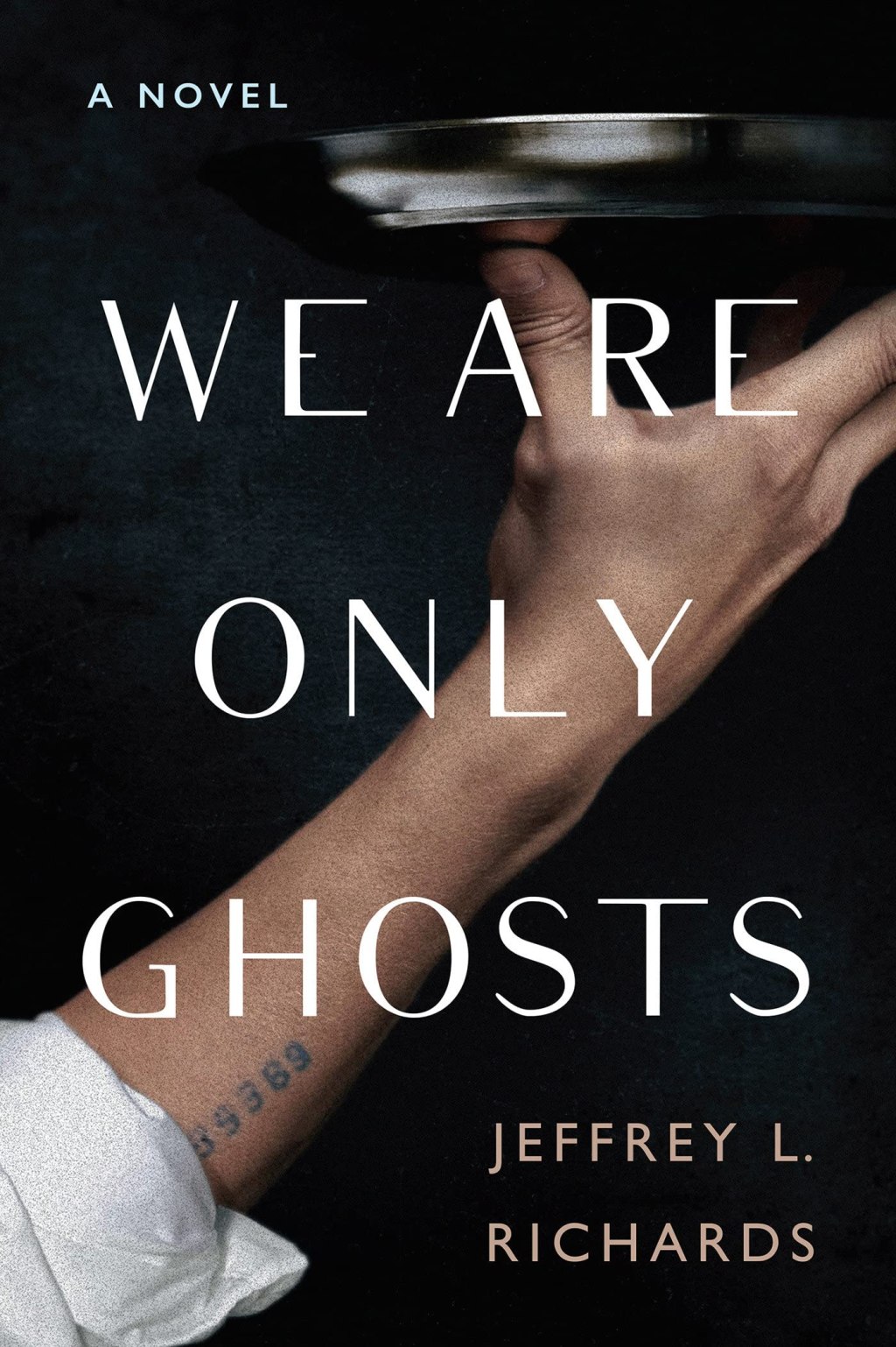 5 star reads: “We Are Only Ghosts” by Jeffrey L. Richards